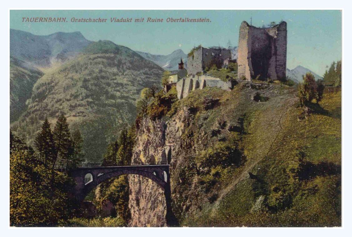 Tauernbahn mit Gratschacher Viadukt und Ruine Oberfalkenstein, 1918
